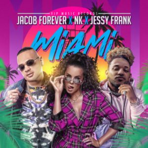Jacob Forever Ft. NK, Jessy Frank – Miami